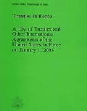 Treaties in Force A List of Treaties and Other International Agreements of the United States in Force on January 1 2005 N/A 9780160725616 Front Cover