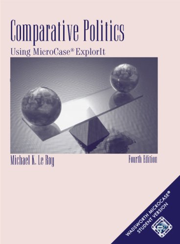 Comparative Politics Using MicroCase Explorit 4th 2007 (Revised) 9780495007616 Front Cover