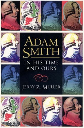 Adam Smith in His Time and Ours Designing the Decent Society  1995 9780691001616 Front Cover
