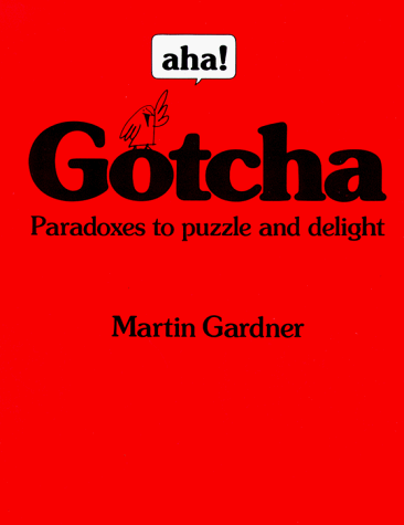 Aha! Gotcha Paradoxes to Puzzle and Delight  1982 9780716713616 Front Cover