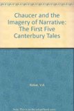 Chaucer and the Imagery of Narrative The First Five Canterbury Tales  1984 9780804711616 Front Cover