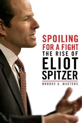 Spoiling for a Fight The Rise of Eliot Spitzer  2006 (Revised) 9780805079616 Front Cover