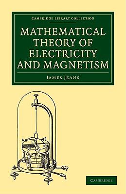 Mathematical Theory of Electricity and Magnetism  5th (Revised) 9781108005616 Front Cover