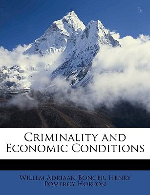 Criminality and Economic Conditions N/A 9781147417616 Front Cover