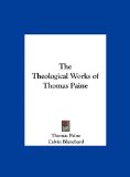 Theological Works of Thomas Paine  N/A 9781161376616 Front Cover