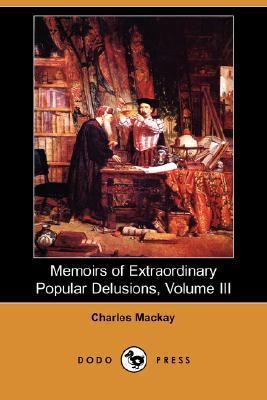 Memoirs of Extraordinary Popular Delusions  N/A 9781406545616 Front Cover