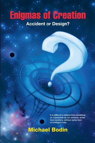 Enigmas of Creation Accident or Design?  2010 9781425186616 Front Cover
