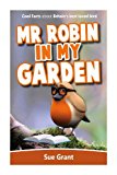 Mr Robin in My Garden  N/A 9781494230616 Front Cover
