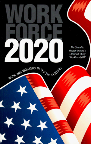 Workforce, 2020 Work and Workers in the 21st Century  1997 9781558130616 Front Cover
