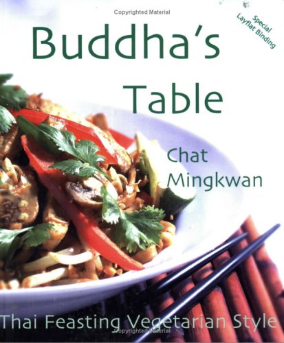 Buddha's Table Thai Feasting Vegetarian Style  2004 9781570671616 Front Cover