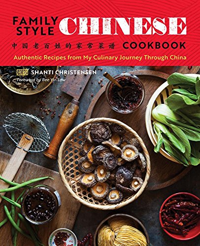 Family Style Chinese Cookbook Authentic Recipes from My Culinary Journey Through China N/A 9781623157616 Front Cover