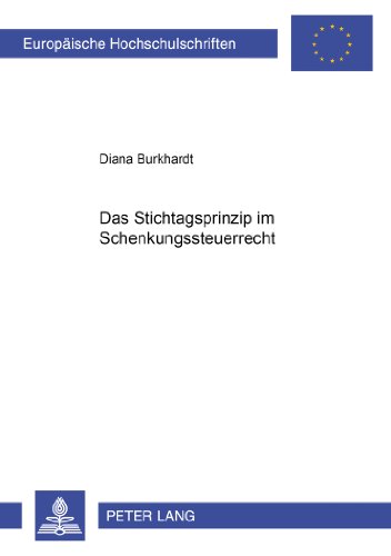 Das Stichtagsprinzip Im Schenkungsteuerrecht:  2004 9783631525616 Front Cover