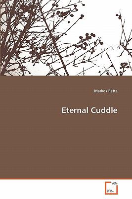Eternal Cuddle N/A 9783639334616 Front Cover