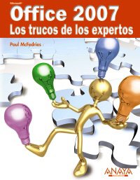 Office 2007: Los Trucos De Los Expertos/ Tricks of the Experts  2008 9788441523616 Front Cover