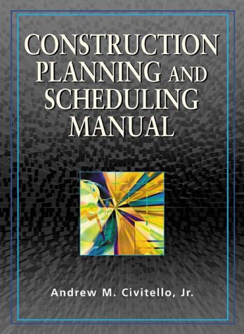 Construction Planning and Scheduling Manual N/A 9780070120617 Front Cover