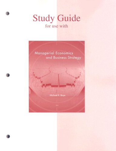 Study Guide to Accompany Managerial Economics and Business Strategy  6th 2008 9780073343617 Front Cover