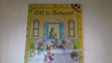 Off to School!  N/A 9780140506617 Front Cover