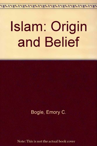 Islam Origin and Belief  1998 9780292708617 Front Cover
