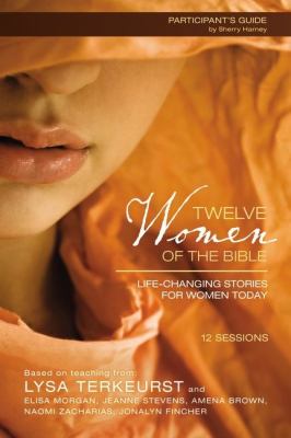 Twelve Women of the Bible Life-Changing Stories for Women Today  2012 9780310691617 Front Cover