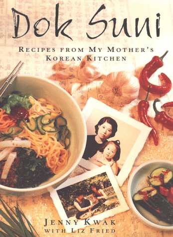 Dok Suni Recipes from My Mother's Korean Kitchen Revised  9780312192617 Front Cover