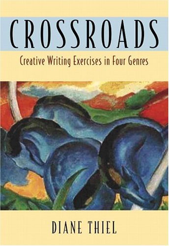 Crossroads Creative Writing in Four Genres  2005 9780321127617 Front Cover