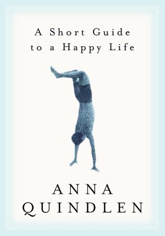 Short Guide to a Happy Life   2000 9780375504617 Front Cover