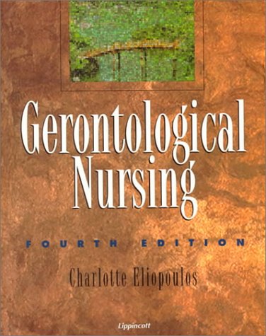 Gerontological Nursing  4th 1997 (Revised) 9780397553617 Front Cover