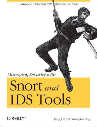 Managing Security with Snort and IDS Tools Intrusion Detection with Open Source Tools  2004 9780596006617 Front Cover