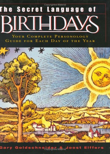 Secret Language of Birthdays Your Complete Personology Guide for Each Day of the Year 2nd 2004 (Reissue) 9780670032617 Front Cover
