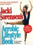 Jacki Sorenson's Aerobic Lifestyle Book N/A 9780671543617 Front Cover