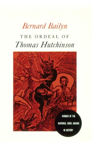 Ordeal of Thomas Hutchinson   1974 9780674641617 Front Cover