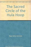 Sacred Circle of the Hula Hoop N/A 9780689504617 Front Cover