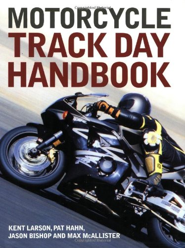 Motorcycle Track Day Handbook   2005 (Revised) 9780760317617 Front Cover