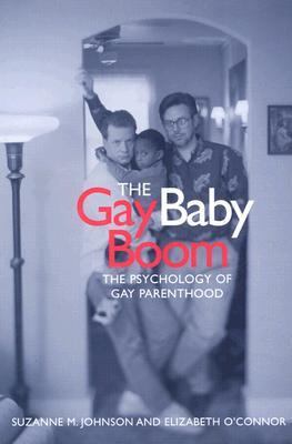 Gay Baby Boom The Psychology of Gay Parenthood  2002 9780814742617 Front Cover
