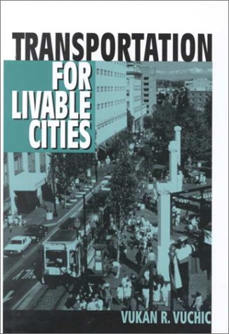 Transportation for Livable Cities   1999 9780882851617 Front Cover