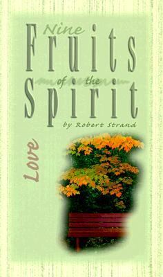 Nine Fruits of the Spirit - Love   1999 9780892214617 Front Cover