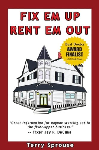 Fix 'Em up, Rent 'Em Out How to Start Your Own House Fix-Up and Rental Business in Your Spare Time N/A 9780979856617 Front Cover