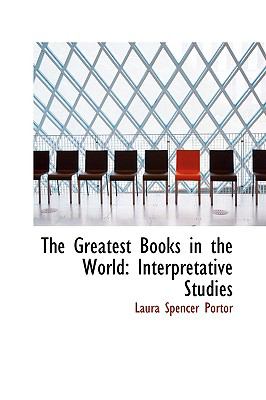 The Greatest Books in the World: Interpretative Studies  2009 9781103892617 Front Cover