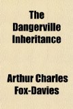 Dangerville Inheritance  N/A 9781150955617 Front Cover