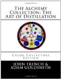 Alchemy Collection: the Art of Distillation by John French  N/A 9781448636617 Front Cover