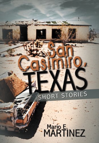 San Casimiro, Texas Short Stories  2012 9781477292617 Front Cover