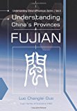 Understanding China's Provinces Fujian N/A 9781484193617 Front Cover