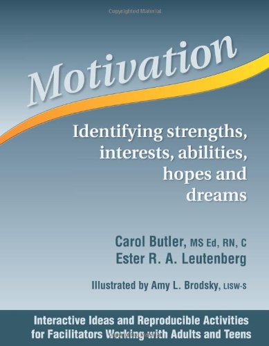 Motivation Identifying Strengths, Interests, Abilities, Hopes and Dreams  2012 9781570252617 Front Cover