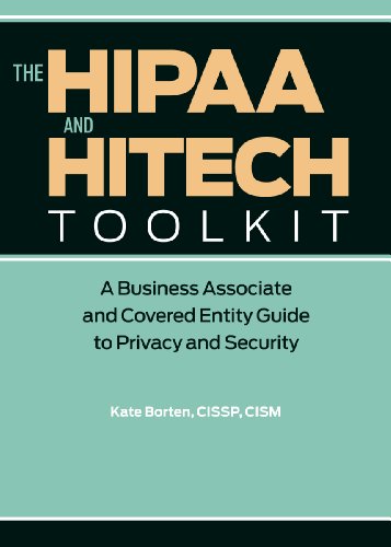 HIPAA and HITECH Toolkit A Business Associate and Covered Entity Guide to Privacy and Security  2009 9781601466617 Front Cover