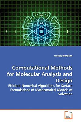 Computational Methods for Molecular Analysis and Design:   2009 9783639142617 Front Cover