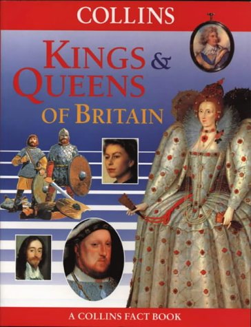 Kings and Queens of Britain (Collins Fact Books) N/A 9780001983618 Front Cover