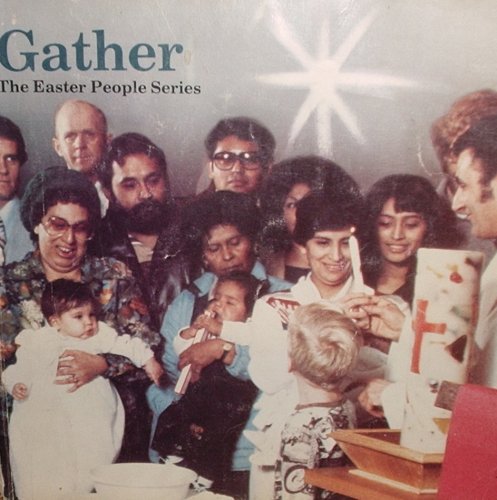 Easter People, Grade 5 : Gather N/A 9780030507618 Front Cover