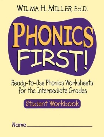 Phonics First! Ready-To-Use Phonics Worksheets for the Intermediate Grades, Student Workbook  2001 (Workbook) 9780130414618 Front Cover