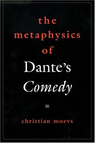 Metaphysics of Dante's Comedy   2005 9780195174618 Front Cover