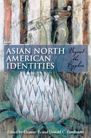 Asian North American Identities Beyond the Hyphen  2004 9780253216618 Front Cover